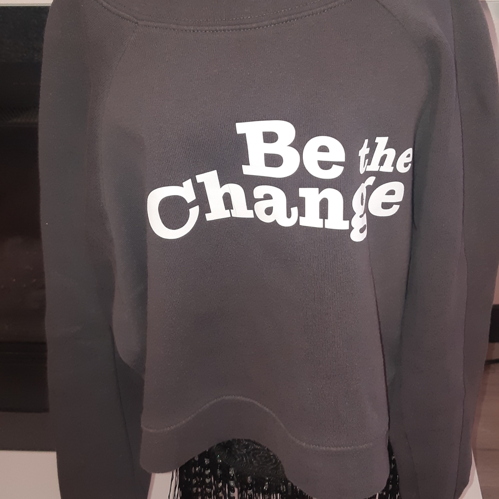 5/$25.00 Women's Grey Cropped Sweatshirt Be The Change Motivational Statement